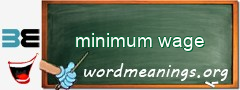 WordMeaning blackboard for minimum wage